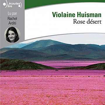 Rose désert - Violaine Huisman (2019)