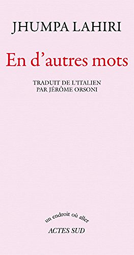 En d'autres mots - Jhumpa Lahiri (2015)