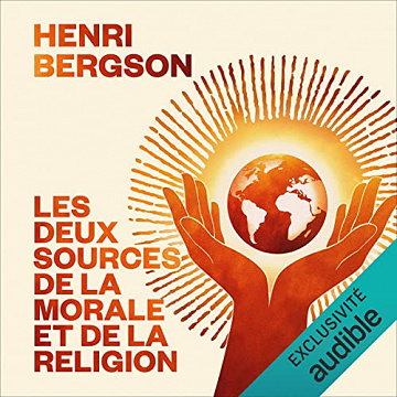 Les deux sources de la morale et de la religion - Henri Bergson (2023)