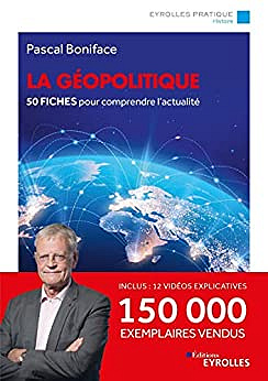 La géopolitique: 50 fiches pour comprendre l'actualité -  Pascal Boniface (2022)