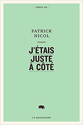 J'étais juste à côté - Patrick Nicol (2022)