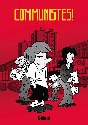 Communistes! (Pascal Thivillon)