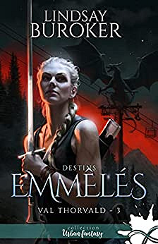 Destins emmêlés: Val Thorvald, T3 - Lindsay Buroker (2023)