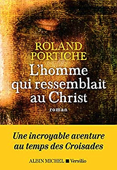 L'homme qui ressemblait au Christ -  Roland Portiche (2023)