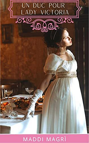 Un duc pour Lady Victoria - Maddi Magri (2023)