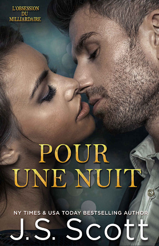 L'obsession du milliardaire, 0.5 : Pour une nuit - J. S. Scott