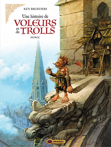 Une Histoire De Voleurs Et De Trolls - Tome 02 - Muroc