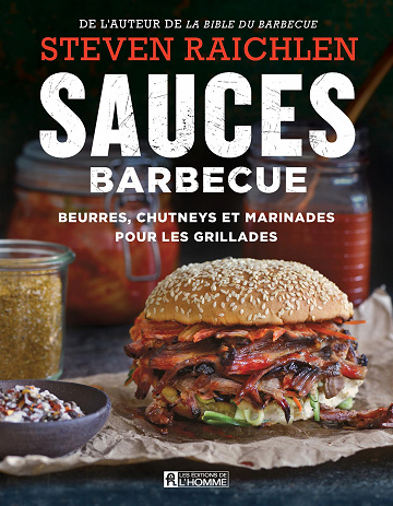 Sauces barbecue Beurres, chutneys et marinades pour les grillades - Steven Raichlen (2023)