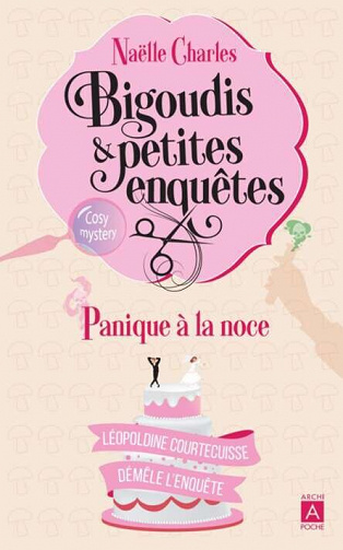 Bigoudis et petites enquêtes, Tome 3 : Panique à la noce - Naëlle Charles (2023)