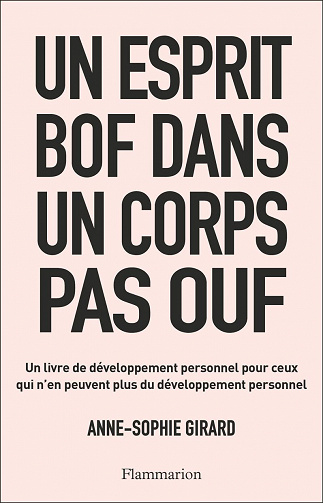 Un esprit bof dans un corps pas ouf - Anne-Sophie Girard (2023)