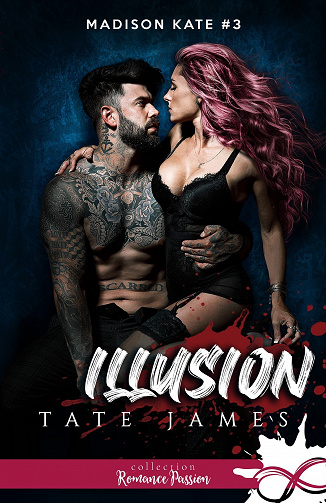 Madison Kate, Tome 3 : Illusion - Tate James (2023)