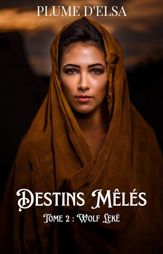 Destins mêlés, Tome 2 : Wolf Lekë - Plume d'Elsa (2023)