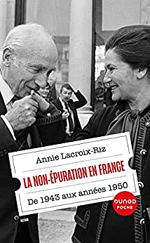 La non-épuration en France: De 1943 aux années 1950 - Annie Lacroix-Riz (2023)