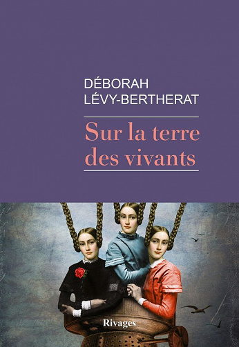 Sur la terre des vivants - Deborah Levy-Bertherat (2023)