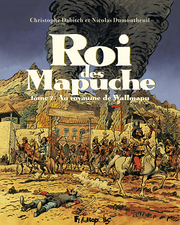 Roi Des Mapuche - Tome 02 - Au royaume de Wallmapu