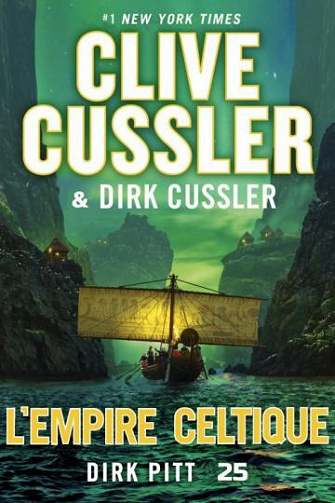 Dirk Pitt Tome 25 : L'Empire Celtique - Clive Cussler et Dirk Cussler (2023)