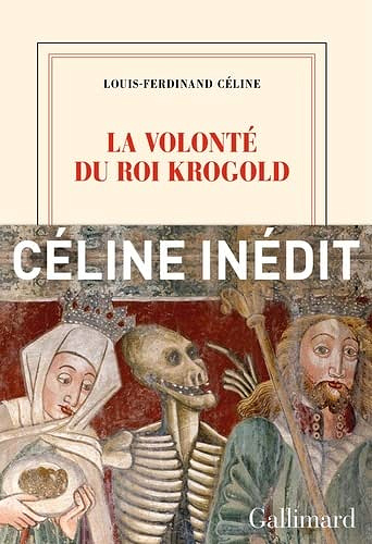 La Volonté du Roi Krogold - Louis-Ferdinand Céline