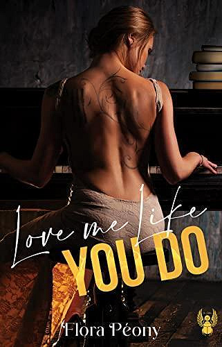 Love me like you do - Flora Péony (2023)