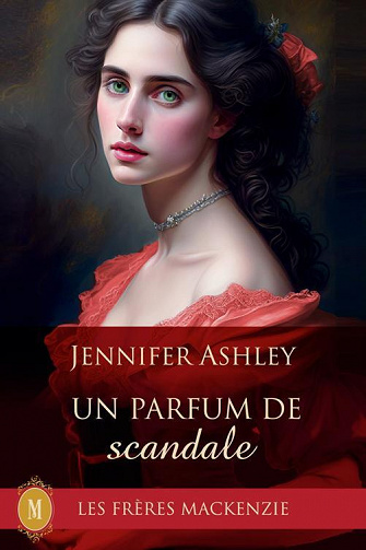 Un parfum de scandale - Jennifer Ashley (2023)