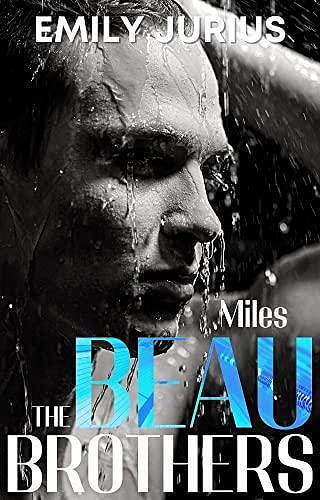 The Beau Brothers, Tome 2 : Miles - Emily Jurius (2023)