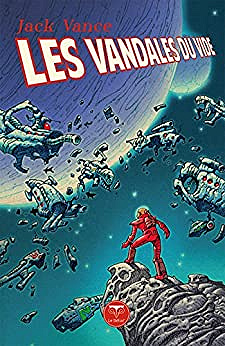 Les Vandales du vide - Jack Vance (2016)