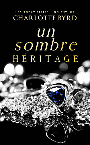 De Sombres Intentions, Tome 5 : Un Sombre Héritage  - Charlotte Byrd (2023)