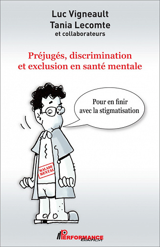 Préjugés, discrimination et exclusion en santé mentale - Luc Vigneault