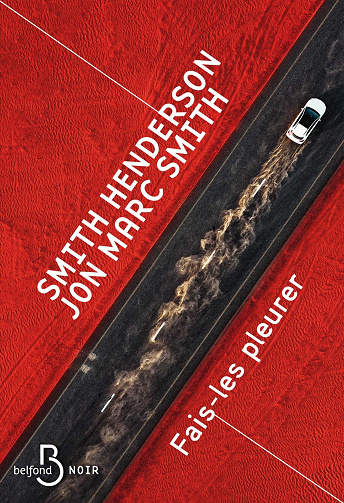 Fais-les pleurer - Smith Henderson, Jon Marc Smith (2023)