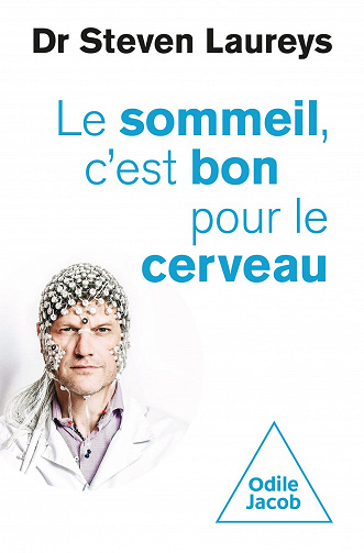 Le Sommeil, c'est bon pour le cerveau - Steven Laureys (2023)