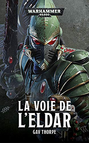 Omnibus La Voie de l'Eldar (Warhammer 40,000) - Gav Thorpe (2018)