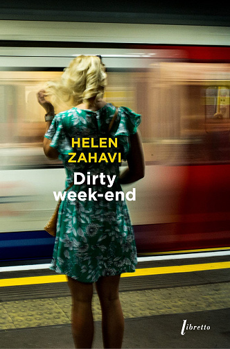Dirty week-end - Helen Zahavi (2022)