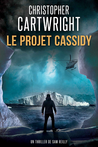 Un thriller de Sam Reilly, Tome 5 : Le Projet Cassidy - Christopher Cartwright (2023)