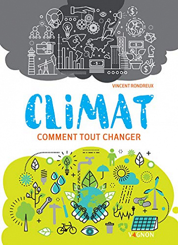 Climat : comment tout changer (Vie pratique) -  Vincent Rondreux (2020)