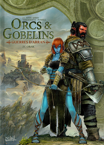 Orcs & Gobelins - Tome 21 - Guerres d’Arran : Orak (2023)