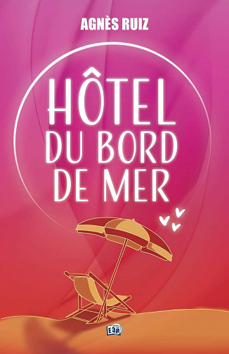 Hôtel du bord de mer - Agnès Ruiz (2023)