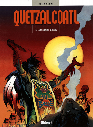 Quetzalcoatl - Tome 02 - La montagne de sang