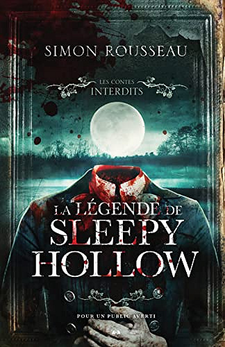 Les Contes Interdits - La légende de Sleepy Hollow -  Simon Rousseau (2023)
