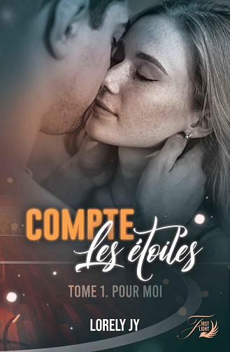 Compte les étoiles pour moi, Tome 1 : Pour moi - Lorely Jy (2023)