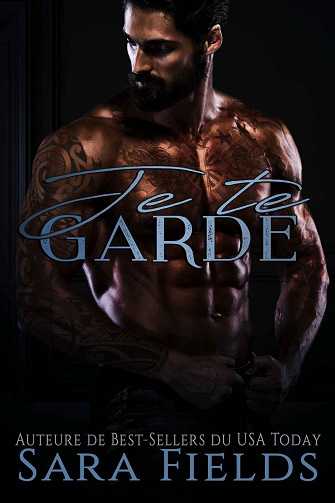 Je te garde (Mienne, pour toujours T1) - Sara Fields (2023)