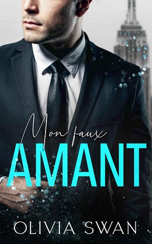 Tentations Chaudes, Tome 1 : Mon faux amant - Olivia Swan (2023)