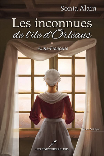 Anne-Françoise (Les inconnues de l'Îe d'Orléans t. 1) Sonia Alain (2023)