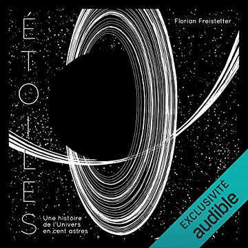 Etoiles: Une histoire de l'univers en cent astres - Florian Freistetter (2021)