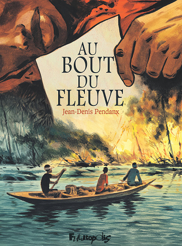 Au bout du fleuve (Jean-Denis Pendanx)