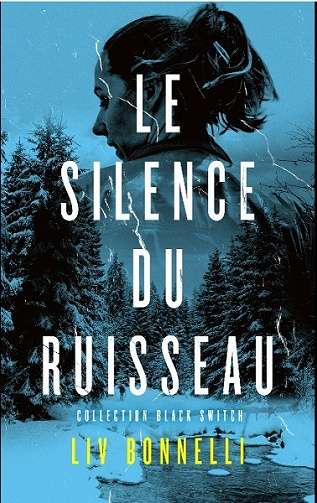Black Switch Tome  2 : Le Silence du ruisseau - Liv Bonnelli (2023)
