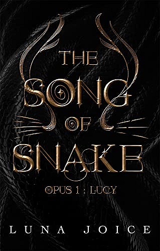 The song of snake: Opus 1 : Lucy - LUNA JOICE (2023)