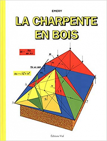 La charpente en bois - Gilbert Émery (2019)