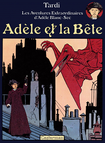 Adèle Blanc-Sec (Les Aventures Extraordinaires d') - Tome 01
