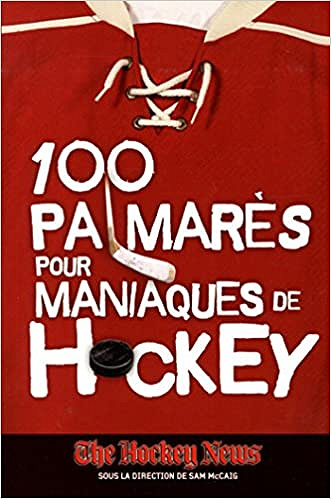 100 palmarès pour maniaques de Hockey - Collectif (2015)