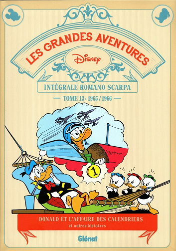 Les grandes Aventures Disney - L’intégrale de Romano Scarpa - Tome 13 - Donald et l'affaire des calendriers et autres histoires (1965-1966) (2023)