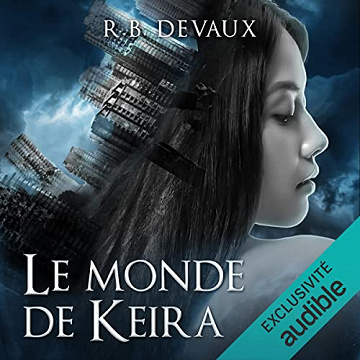 La chute: Le monde de Keira 1 - R.B Devaux (2023)